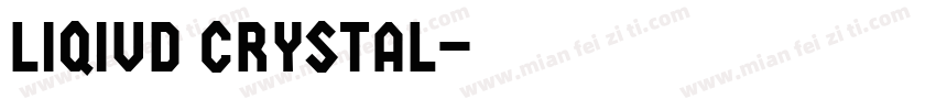 liqiud crystal字体转换